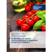 Evaluation of metals concentrations in imported products in Nigeria - Ochu Joy O