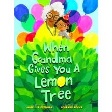 When Grandma Gives You a Lemon Tree