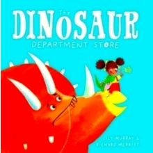The Dinosaur Department Store - Richard Merritt; Lily Murray