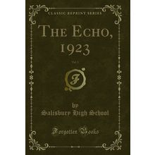 The Echo, 1923, Vol. 3 (Classic Reprint)
