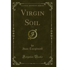 Virgin Soil, Vol. 2 (Classic Reprint)