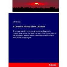 A Compleat History of the Late War