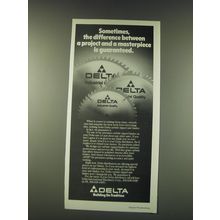 1988 Delta Carbide-tipped Saw Blades Ad - Sometimes, the difference