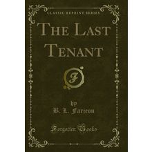 The Last Tenant (Classic Reprint)