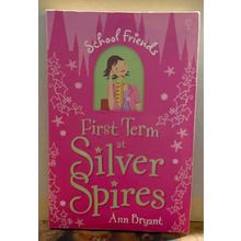 School Friends: First Term at Silver Spires - Ann Bryant