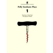 Polly Stenham: Plays 1 - That Face; Tusk Tusk; No Quarter; Hotel by Polly Stenha