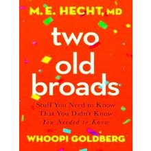 Two Old Broads - M.E. Hecht