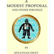 A Modest Proposal And Other Writings