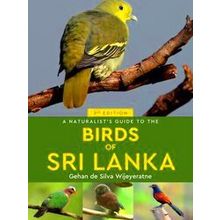 A Naturalist's Guide To The Birds Of Sri Lanka (3Rd Edition)