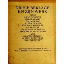 Dr. H.P. Berlage en Zijn Werk