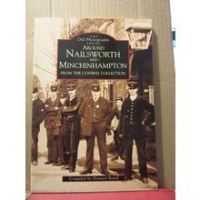 NAILSWORTH & MINCHINHAMPT GLOUCESTERSHIRE old photographs 1994 p/b 128 pages /