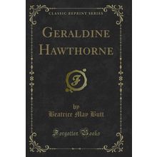 Geraldine Hawthorne (Classic Reprint)