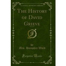 The History of David Grieve, Vol. 2 of 2 (Classic Reprint)