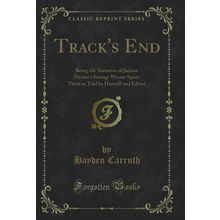 Track's End (Classic Reprint)