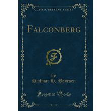 Falconberg (Classic Reprint)