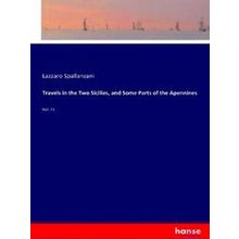 Travels in the Two Sicilies, and Some Parts of the Apennines - Lazzaro Spallanza