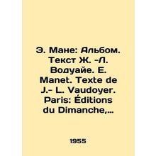 E. Manet: Album. Text by J. -L. Vaudoyer. E. Manet. Texte de J.- L. Vaudoyer. P