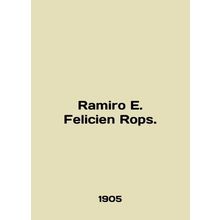 Ramiro E. Felicien Rops. In English /Ramiro E. Felicien Rops.