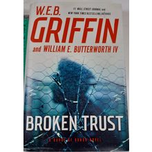 Broken Trust (Badge Of Honor) by W. E. B. Griffin; Butterworth, William E., IV