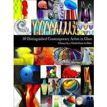 50 Distinguished Contemporary Artists in Glass