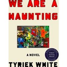 We Are A Haunting - Tyriek White