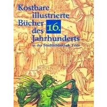 Kostbare Illustrierte Bucher Des 16. Jahrhunderts In Der Stadtbibliothek Trier