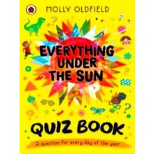 Everything Under the Sun: Quiz Book - A Question for Every day of the Year - Mol