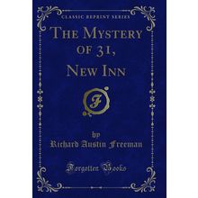 The Mystery of 31, New Inn (Classic Reprint)