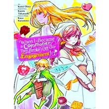 When I Became A Commoner, They Broke Off Our Engagement!, Vol. 2