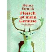 Fleisch Ist Mein Gemuse - Heinz Strunk