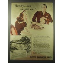 1941 Safeway Meats Ad - Henry You surprise me!