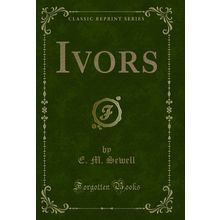 Ivors (Classic Reprint)