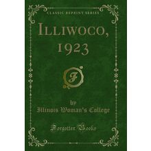 Illiwoco, 1923 (Classic Reprint)