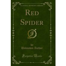 Red Spider (Classic Reprint)