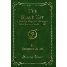 The Black Cat, Vol. 1: A Monthly Magazine of Original Short Stories; October
