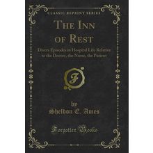 The Inn of Rest (Classic Reprint)