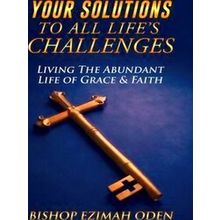 Your Solutions To All Life's Challenges
