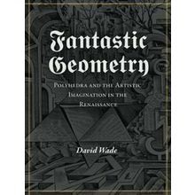 Fantastic Geometry - David Wade