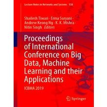 Proceedings of International Conference on Big Data Machine Learning and their