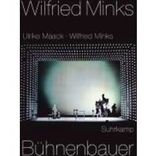 Wilfried Minks. Buhnenbauer