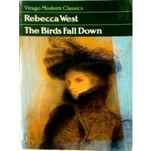The Birds Fall Down by Rebecca West