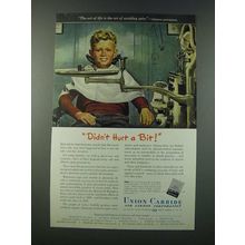 1949 Union Carbide Ad - Didn't Hurt a Bit