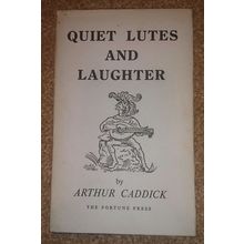 Arthur Caddick Quiet Lutes and Laughter Fortune Press 1955