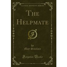 The Helpmate (Classic Reprint)