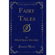 Fairy Tales (Classic Reprint)