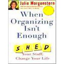 When Organizing Isn't Enough