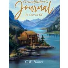 Grandfather's Journal - C.W. Hanes