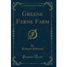Greene Ferne Farm (Classic Reprint)