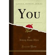 You (Classic Reprint)