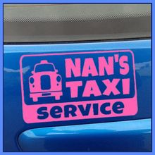 Nan's Taxi Service Vinyl Bumper Sticker